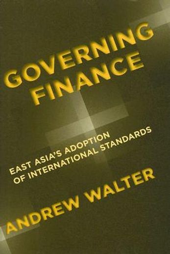 governing finance,east asia´s adoption of international standards
