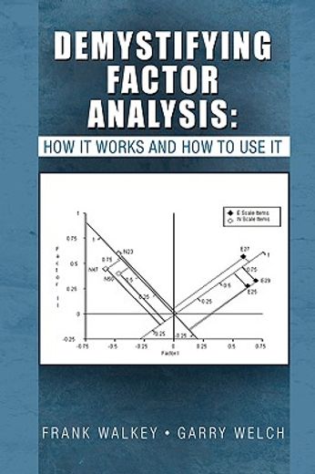 demystifying factor analysis,how it works and how to use it (en Inglés)