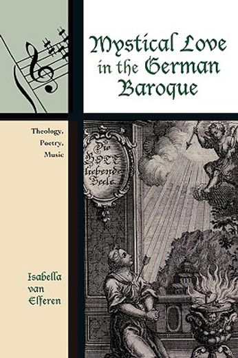 mystical love in the german baroque,theology, poetry, music