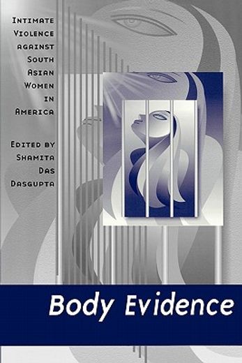 body evidence,intimate violence against south asian women in america