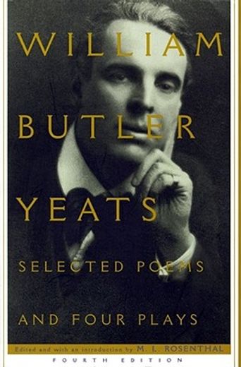 selected poems and four plays of william butler yeats (en Inglés)