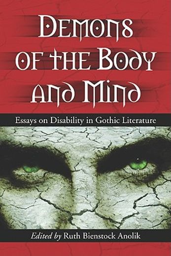 demons of the body and mind,essays on disability in gothic literature