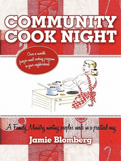 community cook night,once a month freezer meal cooking program in your neighborhood