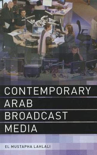 contemporary arab broadcast media