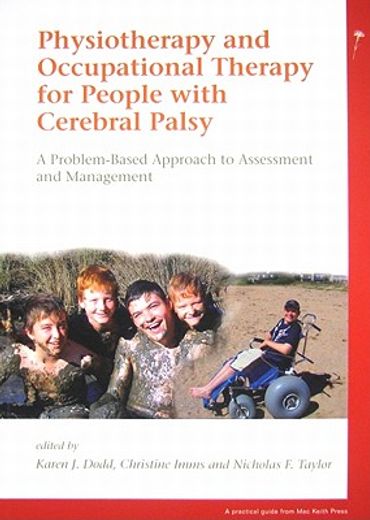 physiotherapy and occupational therapy for people with cerebral palsy,a problem-based approach to assessment and management