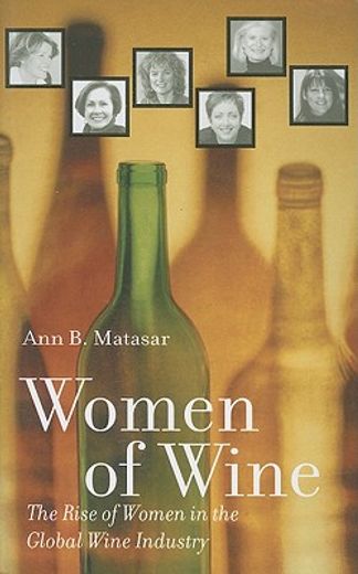 women of wine,the rise of women in the global wine industry (en Inglés)