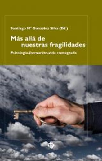 Más Allá De Nuestras Fragilidades. Psicología, Formación, Vida Consagrada (Vita Consecrata) (in Spanish)