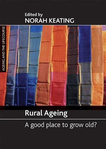 rural ageing,a good place to grow old?