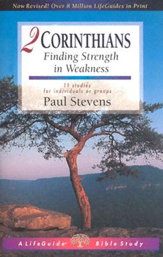 2 corinthians: finding strength in weakness