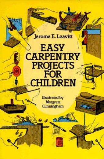 Easy Carpentry Projects for Children (Dover Children's Activity Books) (en Inglés)