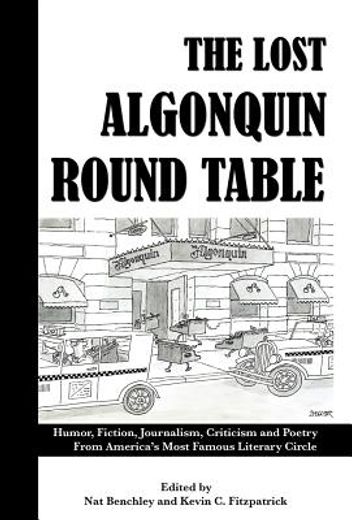 the lost algonquin round table,humor, fiction, journalism, criticism and poetry from america´s most famous literary circle