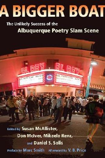 a bigger boat,the unlikely success of the albuquerque poetry slam scene (en Inglés)