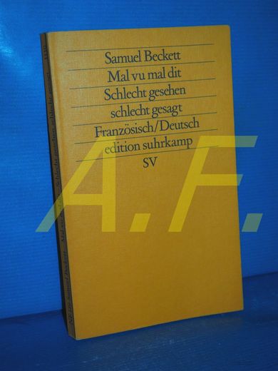 Mal vu mal dit = Schlecht Gesehen Schlecht Gesagt (Francais [Fr] / Deutsch [De]) aus d. Franz. Von Elmar Tophoven / Edition Suhrkamp , 1119 = N. Fr , bd. 119