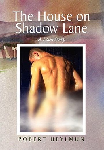the house on shadow lane,a chronicle and a love story