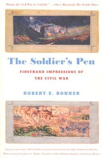 the soldier´s pen,firsthand impressions of the civil war