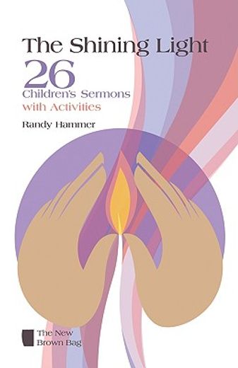 shining light,26 children´s sermons with activities (en Inglés)