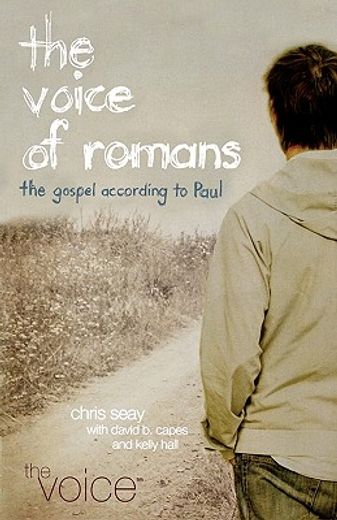 the voice of romans,the gospel according to paul