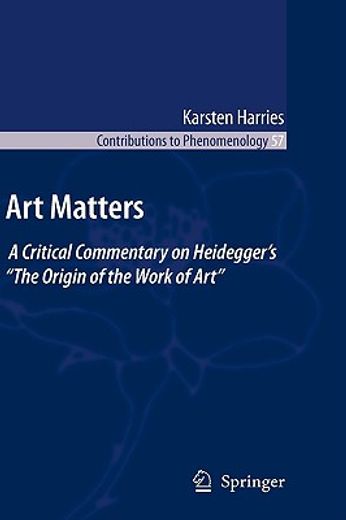 art matters,a critical commentary on heidegger´s "the origin of the work of art"