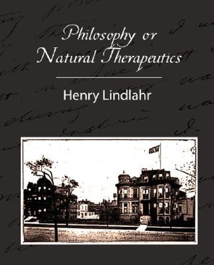 philosophy or natural therapeutics - henry lindlahr