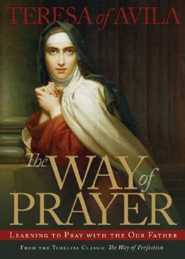 way of prayer,learning to pray with our father (in English)