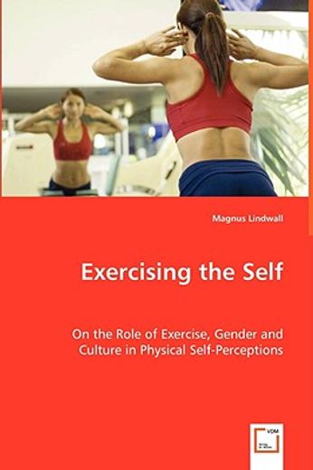 exercising the self - on the role of exercise, gender and culture in physical self-perceptions