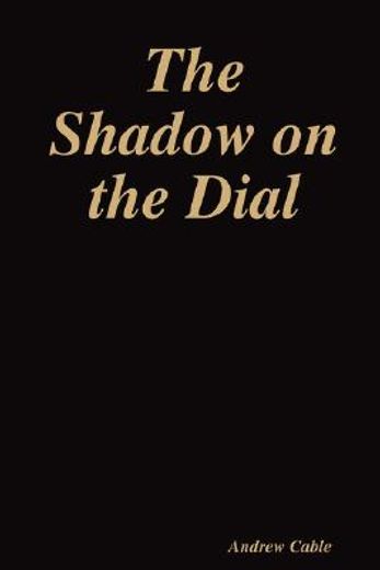 the shadow on the dial