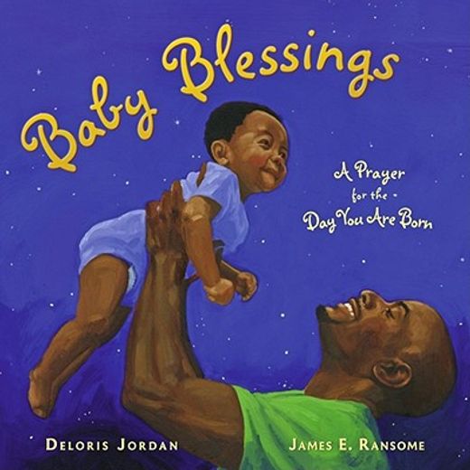 baby blessings,a prayer for the day you are born