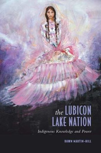 the lubicon lake nation,indigenous knowledge and power