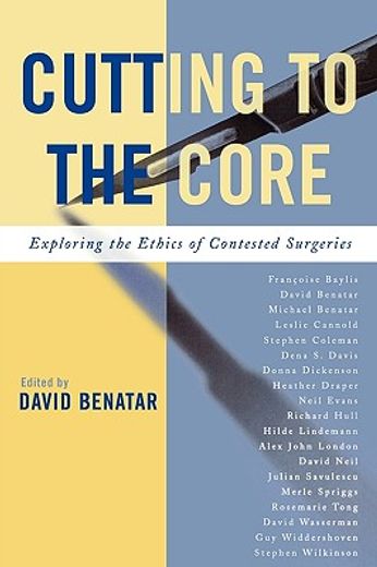 cutting to the core,exploring the ethics of contested surgeries