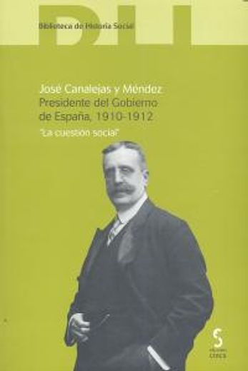 José canalejas y mendezpresidente del gobierno de españa1910-1912
