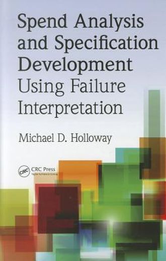Spend Analysis and Specification Development Using Failure Interpretation [With CDROM] (en Inglés)