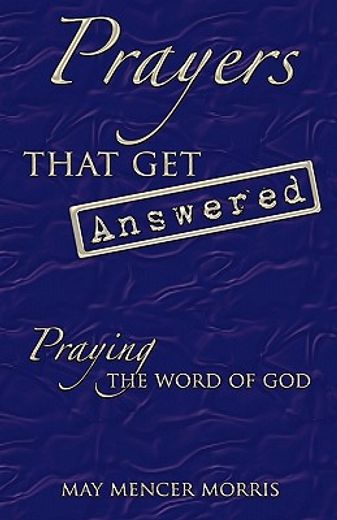 prayers that get answered,praying the word of god