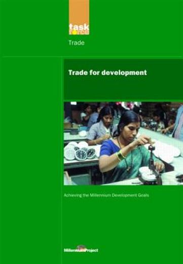 Un Millennium Development Library: Trade in Development (en Inglés)