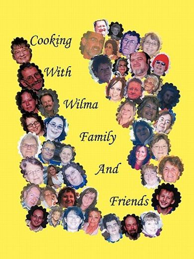 cooking with wilma family and friends