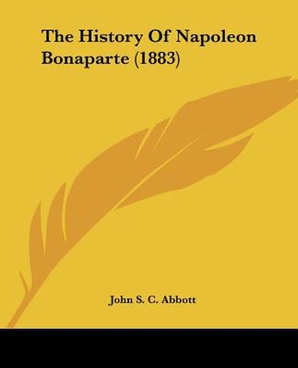 the history of napoleon bonaparte