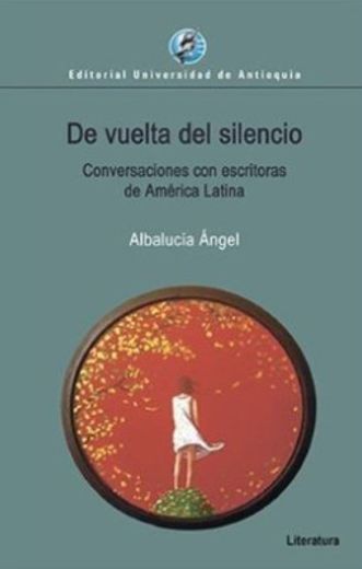 De vuelta del silencio. Conversaciones con escritoras de América Latina
