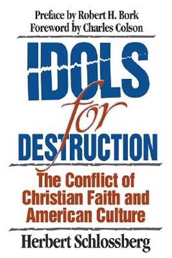 idols for destruction,the conflict of christian faith and american culture