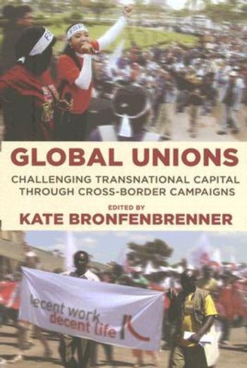 global unions,challenging transnational capital through cross-border campaigns