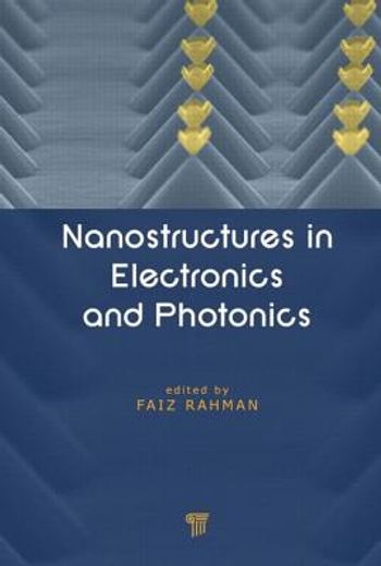 Nanostructures in Electronics and Photonics (en Inglés)