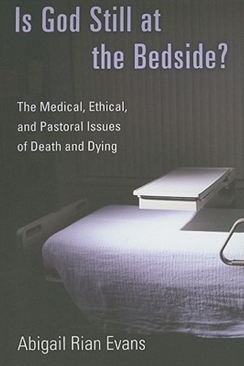 is god still at the bedside?,the medical, ethical, and pastoral issues of death and dying