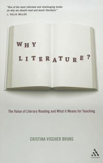 why literature?,the value of literary reading and what it means for teaching