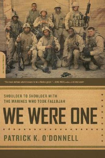 we were one,shoulder to shoulder with the marines who took fallujah