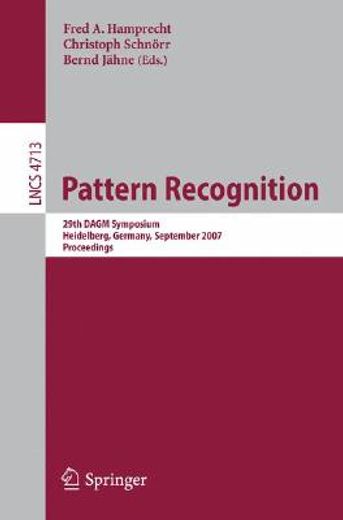 pattern recognition,29th dagm symposium, heidelberg, germany, september 12-14, 2007, proceedings
