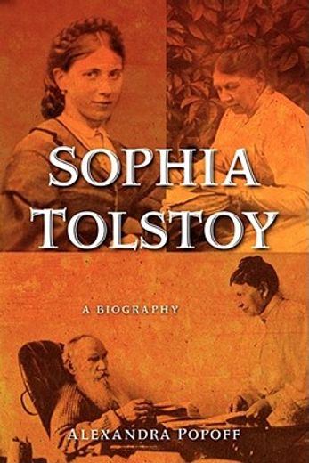 sophia tolstoy,a biography