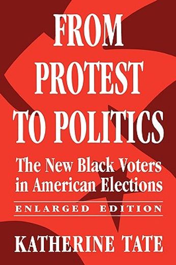 from protest to politics,the new black voters in american elections