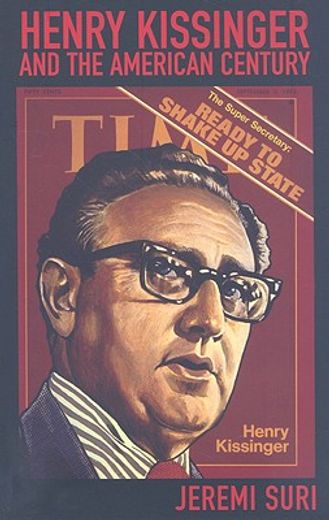 henry kissinger and the american century (in English)