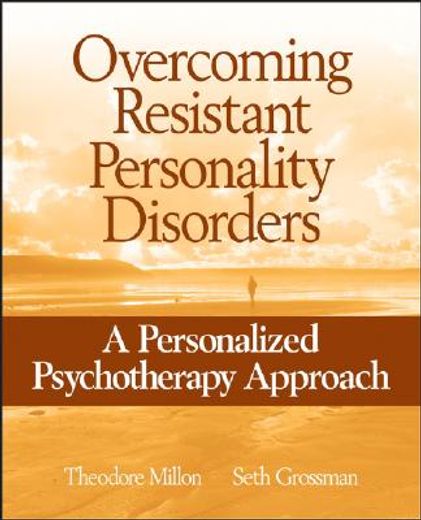 overcoming resistant personality disorders,a personalized psychotherapy approach