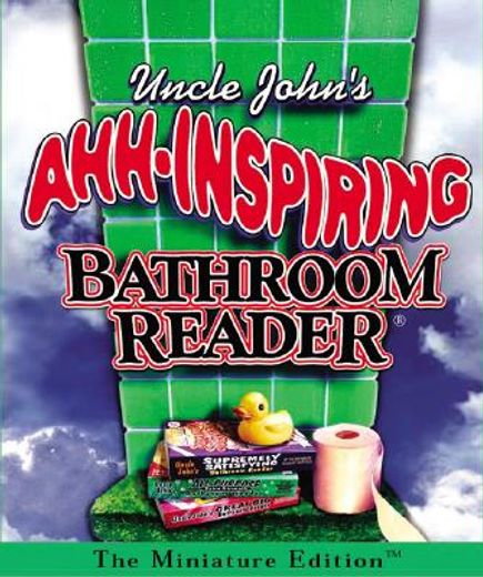 uncle john´s ahh-inspiring bathroom reader
