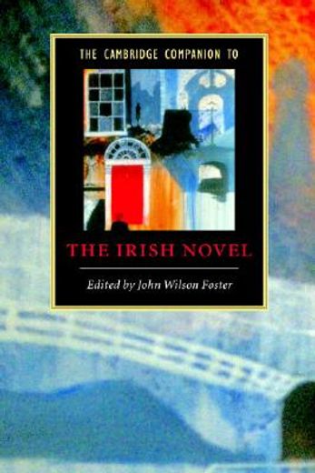 The Cambridge Companion to the Irish Novel Paperback (Cambridge Companions to Literature) 