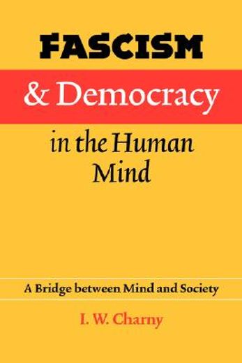 fascism and democracy in the human mind,a bridge between mind and society